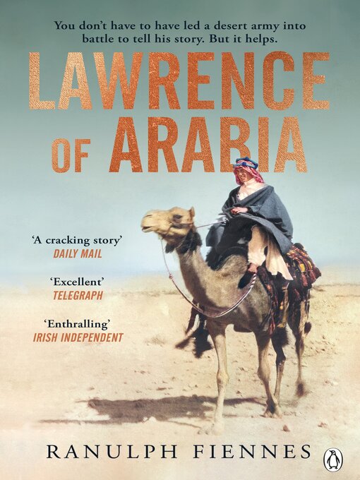 Title details for Lawrence of Arabia by Ranulph Fiennes - Wait list